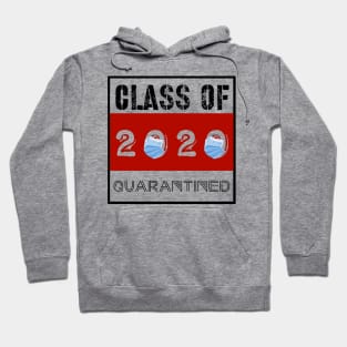 CLASS OF 2020 Quarantined Hoodie